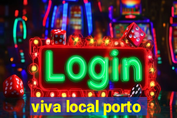 viva local porto